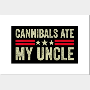 Cannibals ate my uncle Biden quote Posters and Art